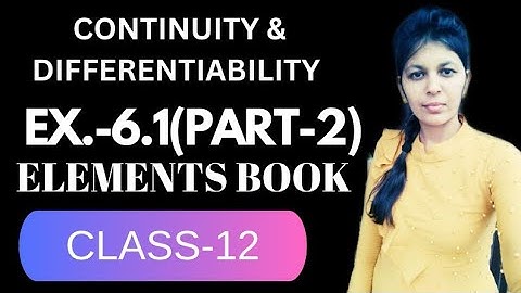 EXERCISE-6.1(PART-2) || CONTINUITY& DIFFERENTIABILITY || CLASS-12