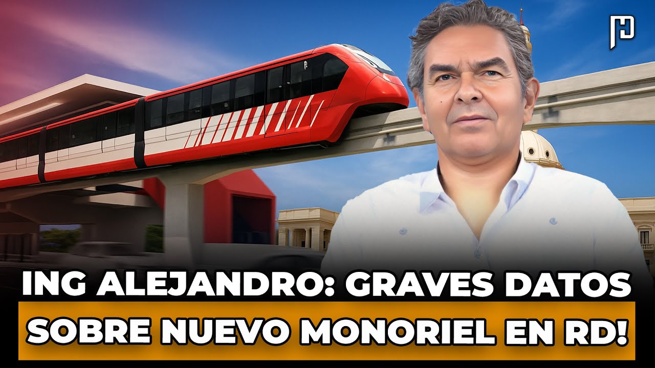 ING. ALEJANDRO DE MARCHENA: GRAVES Y ESCANDALOSOS DATOS SOBRE EL NUEVO MONORRIEL EN RD ¡HAY UN MACO!