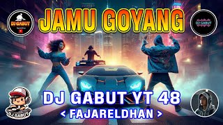 DJ GABUT YT 48 I fajareldhan I Jamu Goyang