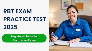 RBT Exam Practice Test 2025 | Real Questions & Answers for Registered Behavior Technician
