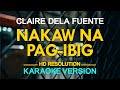 Nakaw na pagibig  claire dela fuente karaoke version