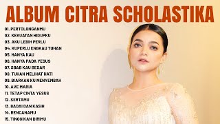 Citra Scholastika Full Album | Lagu Rohani Terbaru 2023