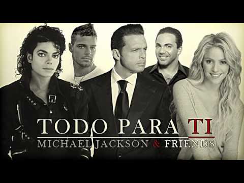 Todo Para Ti - Michael Jackson & Friends (Luis Miguel)