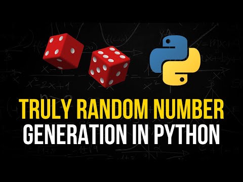 Generating ACTUALLY Random Numbers in Python