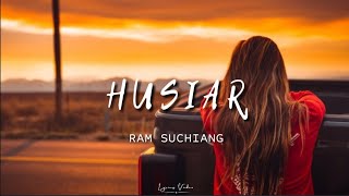 Husiar - Ram Suchiang (lyrics)