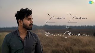 Video thumbnail of "Zara Zara | Cover Song | Pranav Chandran | Pranshu Jha | Rehna Hai Tere Dil Mein"