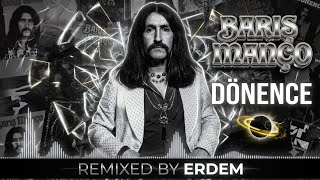Barış Manço - Dönence Remi̇xed By Erdem