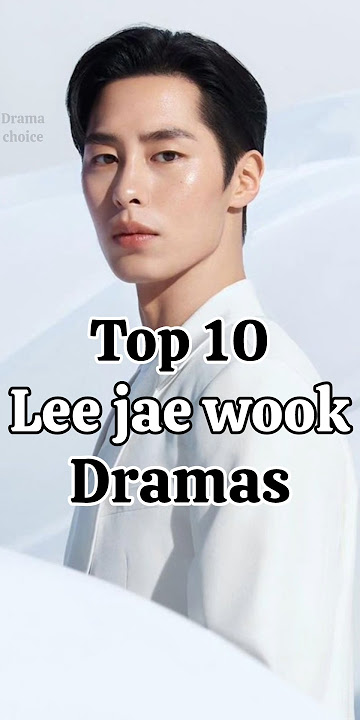 Top 10 must watch dramas of Lee jae wook #kdrama #dramachannel #leejaewook