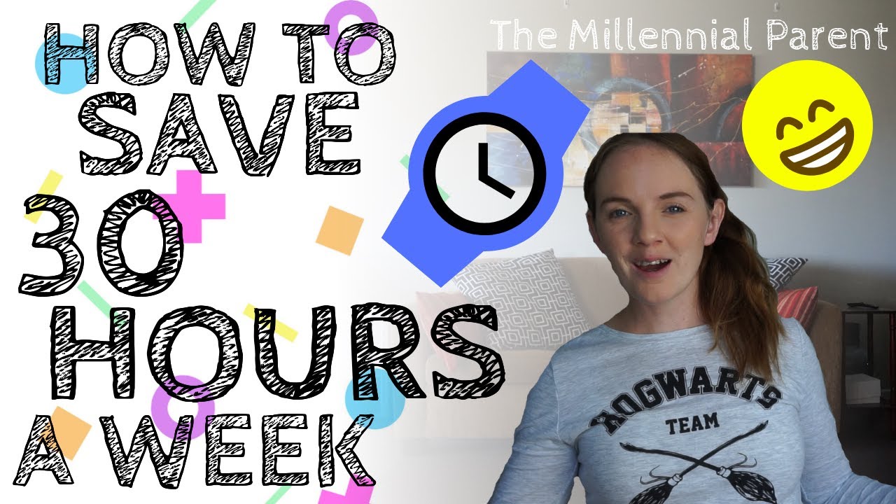 How to SAVE 30 HOURS a WEEK Time Saving Hacks Time Management How to SAVE 30 HOURS a WEEK Time Saving Hacks Time Management