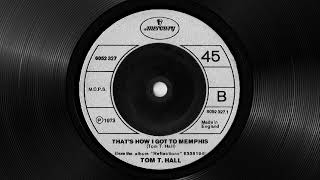 Tom T. Hall - That's how I got to Memphis