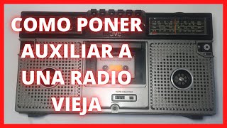 COMO PONER AUXILIAR a un RADIO VIEJO