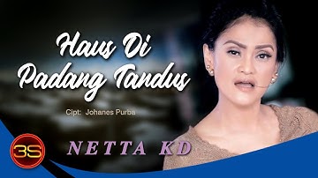 Netta KD - Haus Dipadang Tandus [Official Lyric Video]