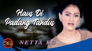Netta KD - Haus Dipadang Tandus [ Lyric Video]