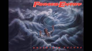 Forced Entry - Uncertain Future Full Album