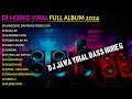 DJ CEK SOUND HOREG GLERR - DJ JAWA VIRAL TERBARU FULL ALBUM BASS HOREG ZAINUL 99 - LDR DENI CAKNAN