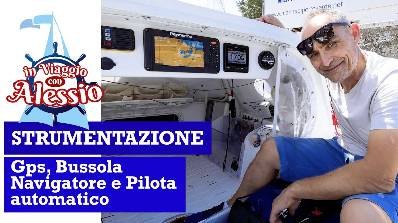 La strumentazione di bordo: navigatore, gps, radio e pilota automatico - Alessio Campriani