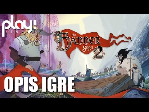 The Banner Saga 2 - opis igre by Play! Zine