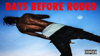 Travi$ Scott - Mamacita Feat. Rich Homie Quan \& Young Thug (Days Before Rodeo)