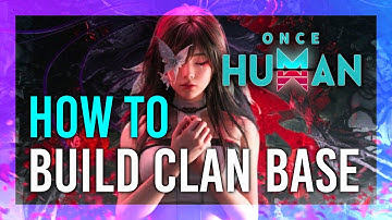 How to Build a Group/Clan Base | Once Human Guide