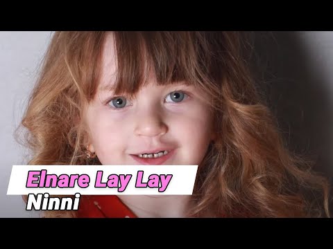 Elnare Lay Lay | En Güzel Ninni | 2018 | 1080p HD