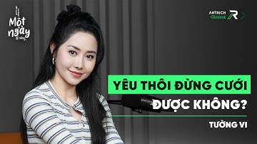 Bạn Phải Biết Điều Này Trước Khi Kết Hôn | Diễn Viên Tường Vi
