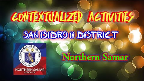 Contextualized Activities | San Isidro II District | DepEd