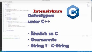 Intensivkurs C++! - Datentypen unter C++ | ITWorks4U