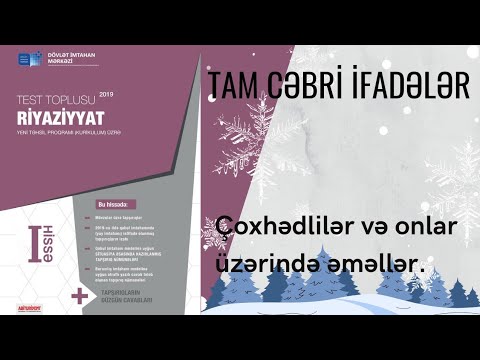 Tam cəbri ifadələr. Çoxhədlilər və onlar üzərində əməllər.