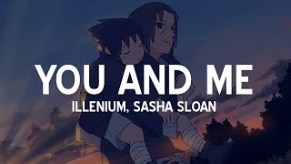 Illenium - U & Me (Lyrics) ft. Sasha Sloan FS