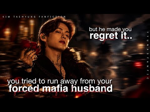 u runaway from ur Forced Mafia Husband, he made you Regret it {Mafia's Sweetheart Ep-7} #taehyungff