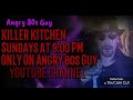 Watch kill kitchen only on angry 80s guy youtube channel