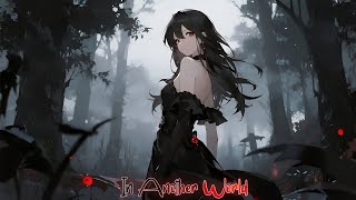Nightcore - In Another World - (Lyrics)