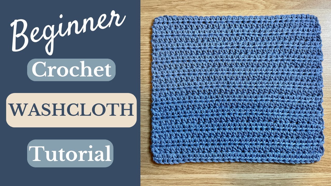 Beginner Crochet Washcloth Pattern - Pretty Darn Adorable