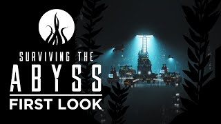 Surviving The Abyss - FIRST LOOK Gameplay (Deep Sea Survival Colony Builder)