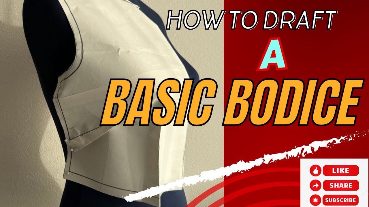 How to Draft a Basic Bodice: Step-by-Step Tutorial for Beginners - YouTube