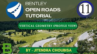 OpenRoads Designer - 11 Making of Vertical profile/geometry