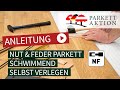 Anleitung nut und feder parkett schwimmend verlegen