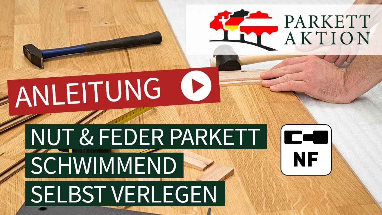 Nut Und Federbretter Verlegen - Anleitung Anleitung: Nut und Feder Parkett schwimmend verlegen - YouTube