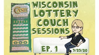 COUCH SESSION * EP. 1 * 3/25/20!! $20 TICKET! Wisconsin Lottery Scratch Offs!!