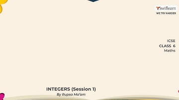 Integers | ICSE Class 6 Maths | Maths Online Classes | ICSE Class 6 | Swiflearn - Session 3