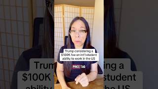 Trump is considering a $100K levy on an international student’s ability to work in the U.S.
