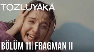 Tozluyaka 11.Bölüm 2. Fragmanı