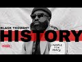 BLACK THOUGHT - HISTORY