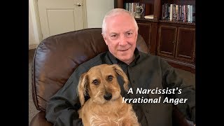 A Narcissist’s Irrational Anger