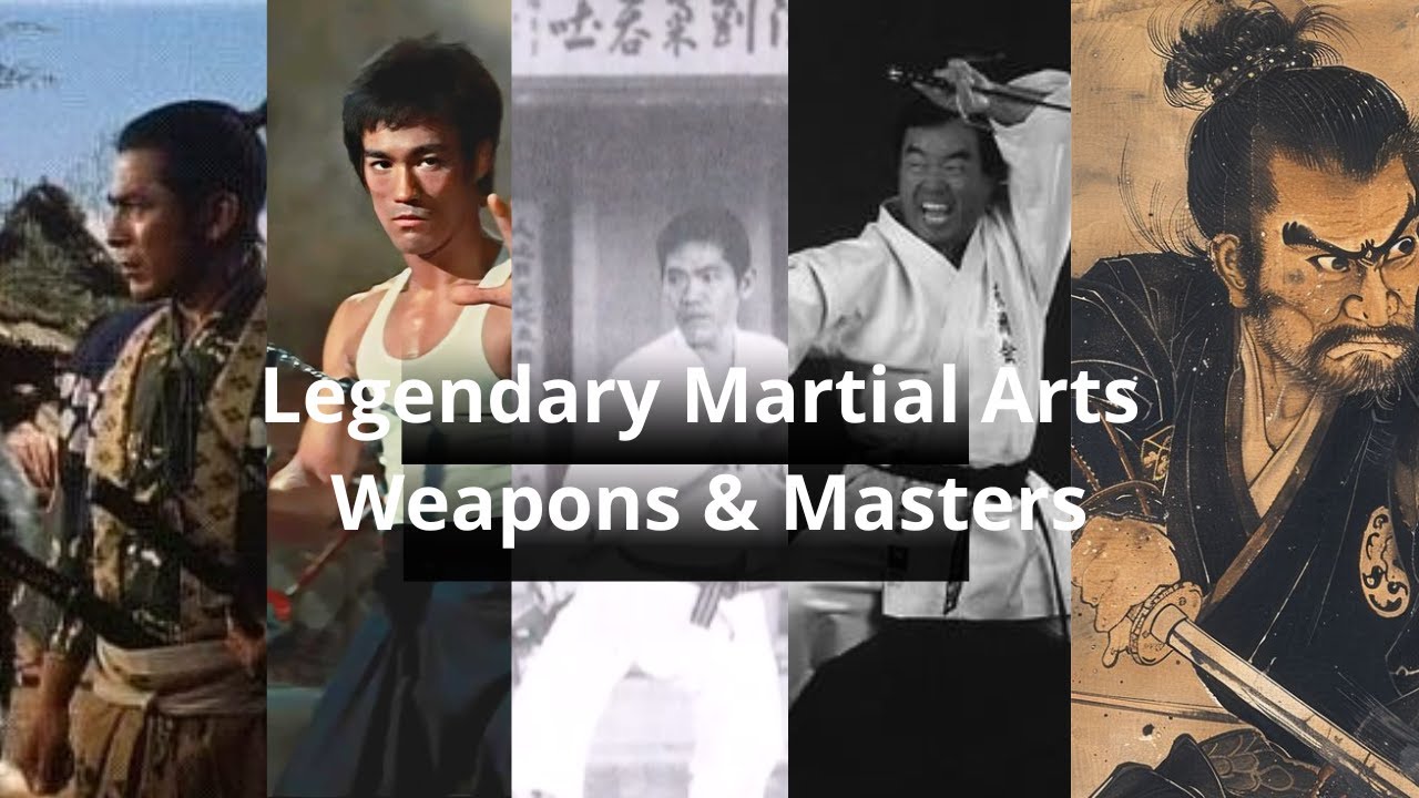 Legendary Martial Arts Weapons & Masters