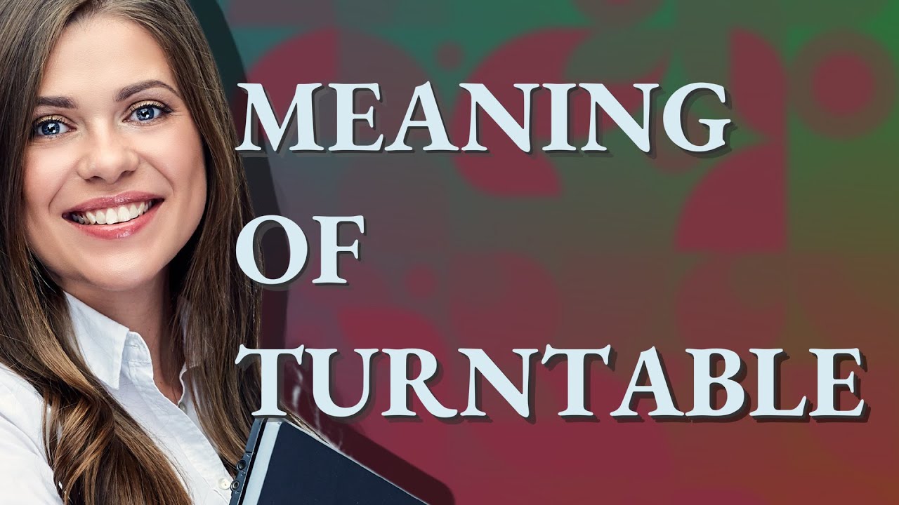 Turntable | meaning of Turntable