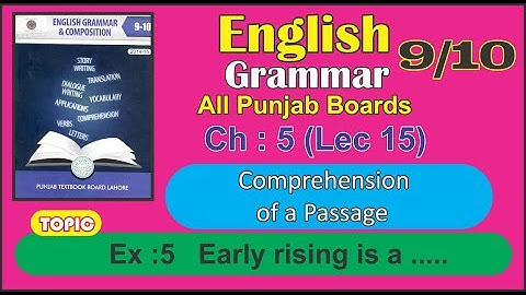 English Grammar 9TH/10th Chapter 5 ! COMPREHENSION (Exercise 5 .... Unsolved)