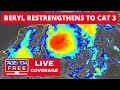 Beryl Restrengthens to Major Hurricane Near Mexico - LIVE Breaking News Coverage