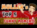 😂MULLER's TOP 5 FUNNY MOMENTS!😂 (Feat. Passport Phone, Dance, Step-Overs and more!)