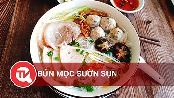 Bún mọc sườn sụn: Món ăn giao thoa giữa hai miền Nam - Bắc | Truyền hình Quốc Hội Việt Nam